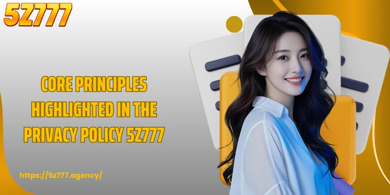 Core principles highlighted in the privacy 5Z777